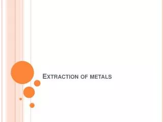 Extraction of metals