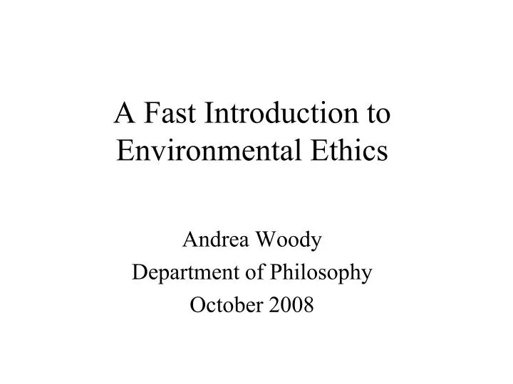 a fast introduction to environmental ethics