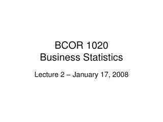 BCOR 1020 Business Statistics