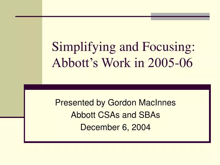 simplifying and focusing abbott s work in 2005 06