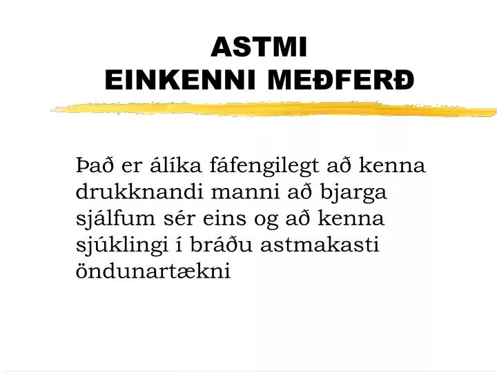 astmi einkenni me fer