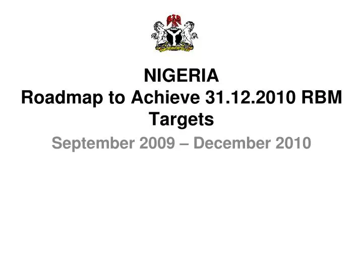 nigeria roadmap to achieve 31 12 2010 rbm targets