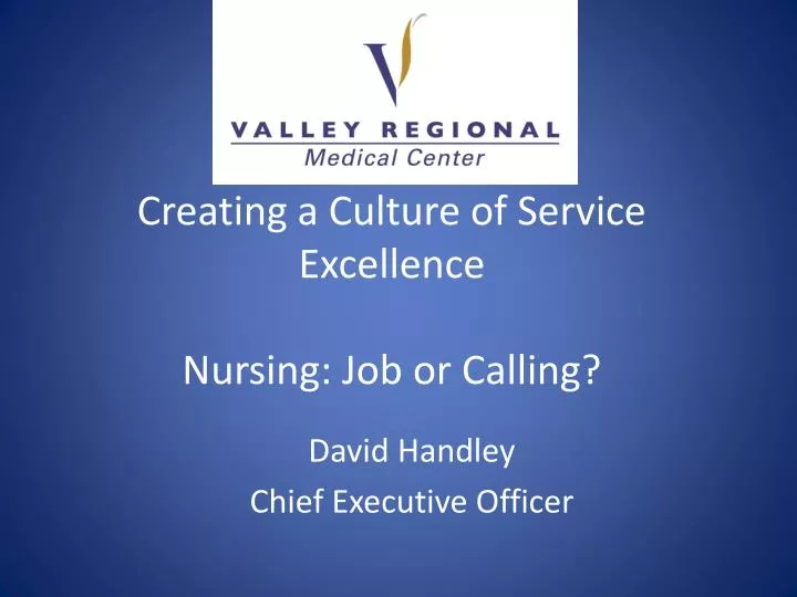 creating a culture of service excellence nursing job or calling