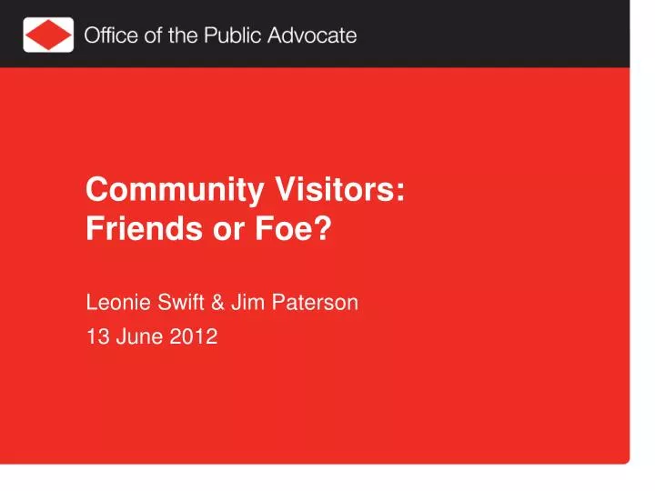 community visitors friends or foe