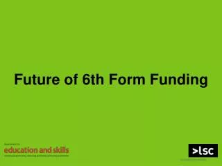 Future of 6th Form Funding