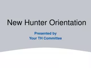New Hunter Orientation