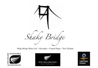 Shaky Bridge Wines Ltd ~ Alexandra ~ Central Otago ~ New Zealand