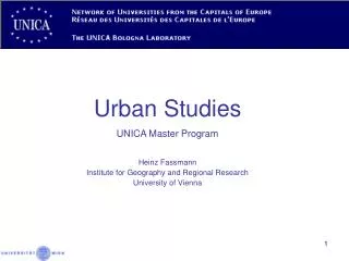 Urban Studies UNICA Master Program Heinz Fassmann Institute for Geography and Regional Research University of Vienna