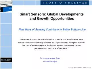 Smart Sensors: Global Developments and Growth Opportunities New Ways of Sensing Contribute to Better Bottom Line