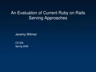 An Evaluation of Current Ruby on Rails Serving Approaches