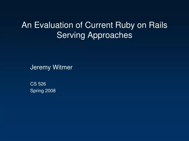 an evaluation of current ruby on rails serving approaches