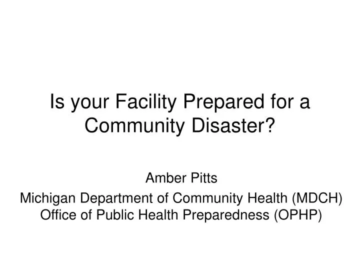 is your facility prepared for a community disaster