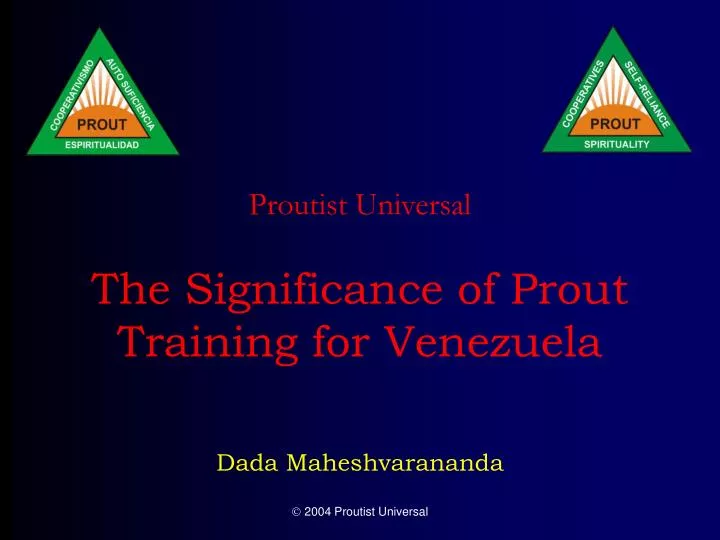 proutist universal the significance of prout training for venezuela