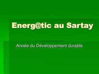 energ@tic au sartay