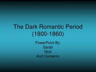 The Dark Romantic Period (1800-1860)