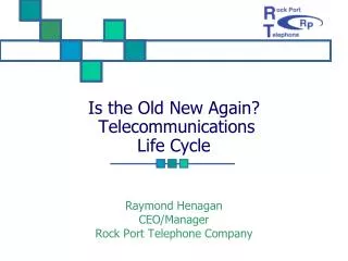 Is the Old New Again? Telecommunications Life Cycle