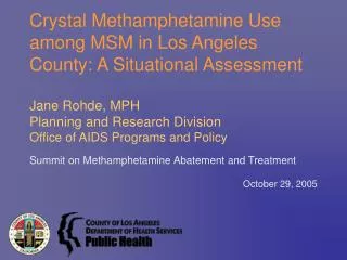 Crystal Methamphetamine Use among MSM in Los Angeles County: A Situational Assessment