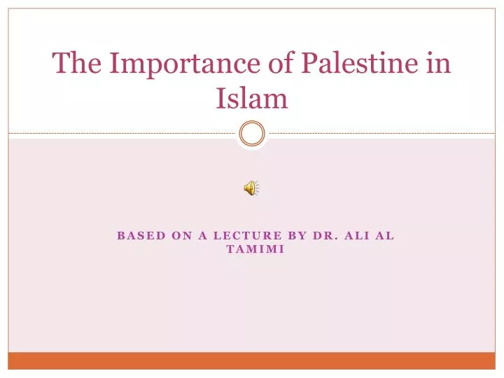 the importance of palestine in islam