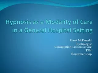 Hypnosis as a Modality of Care in a General Hospital Setting