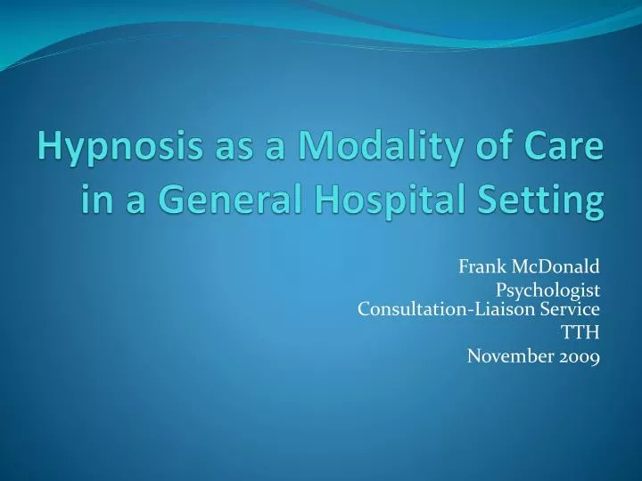 hypnosis as a modality of care in a general hospital setting