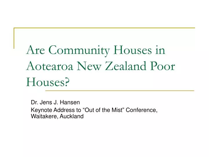 are community houses in aotearoa new zealand poor houses