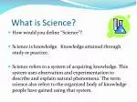 What is Science? - slide 1