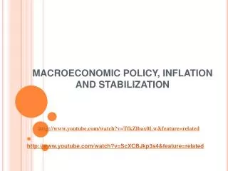 MACROECONOMIC POLICY, INFLATION AND STABILIZATION
