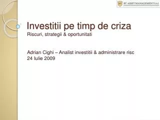 Investi t ii pe timp de criz a