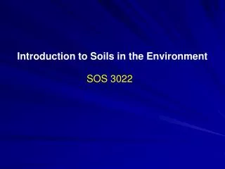 Introduction to Soils in the Environment