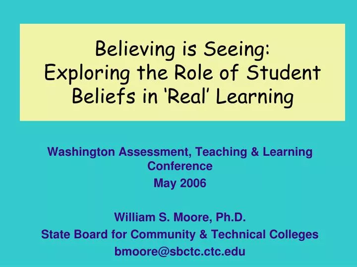 believing is seeing exploring the role of student beliefs in real learning