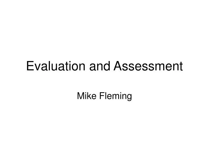 evaluation and assessment