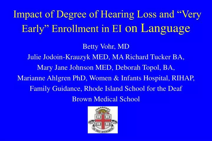 impact of degree of hearing loss and very early enrollment in ei on language
