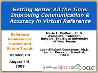 Getting Better All the Time: Improving Communication &amp; Accuracy in Virtual Reference