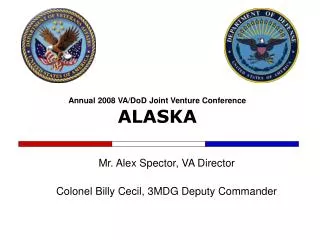 Annual 2008 VA/DoD Joint Venture Conference ALASKA