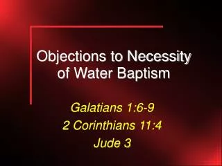 Objections to Necessity of Water Baptism