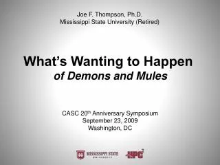 What’s Wanting to Happen of Demons and Mules