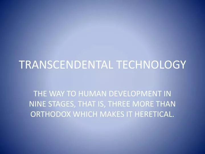 transcendental technology