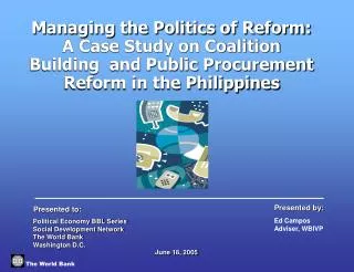 Managing the Politics of Reform: A Case Study on Coalition Building and Public Procurement Reform in the Philippines