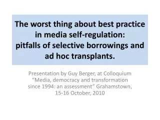 The worst thing about best practice in media self-regulation: pitfalls of selective borrowings and ad hoc tr