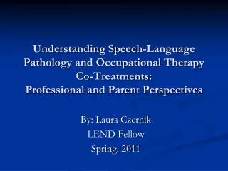 Understanding Speech-Language Pathology and Occupational Therapy Co-Treatments: Professional and Parent Perspectives