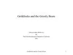 Goldilocks and the Grizzly Bears
