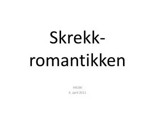 skrekk romantikken