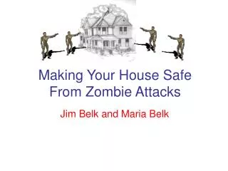 Making Your House Safe From Zombie Attacks