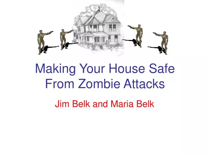 making your house safe from zombie attacks
