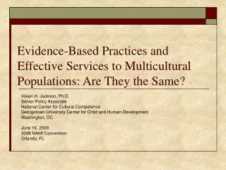 Evidence-Based Practices and Effective Services to Multicultural Populations: Are They the Same?