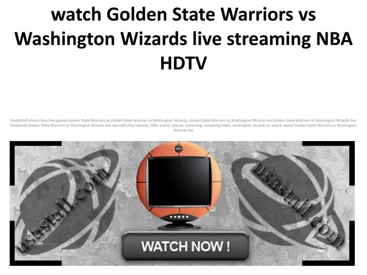 watch golden state warriors vs washington wizards live streaming nba hdtv