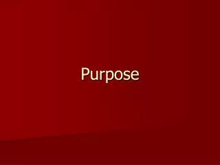 Purpose