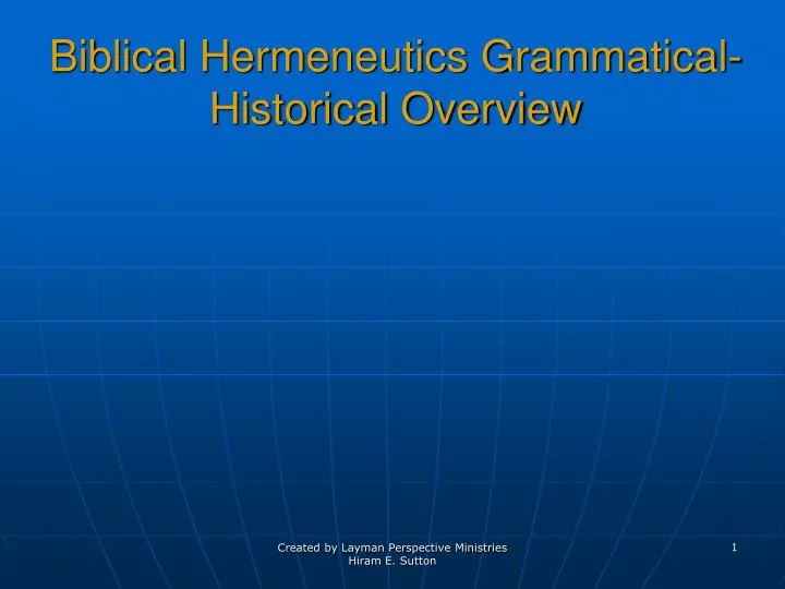biblical hermeneutics grammatical historical overview