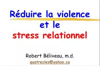 Réduire la violence et le stress relationnel