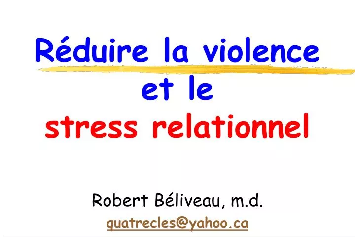 r duire la violence et le stress relationnel
